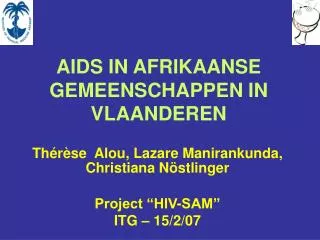 AIDS IN AFRIKAANSE GEMEENSCHAPPEN IN VLAANDEREN