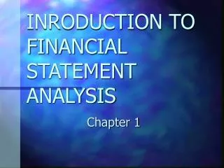 INRODUCTION TO FINANCIAL STATEMENT ANALYSIS