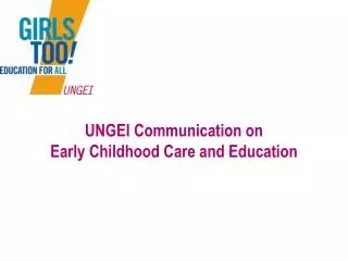 UNGEI Communication on Early Childhood Care and Education