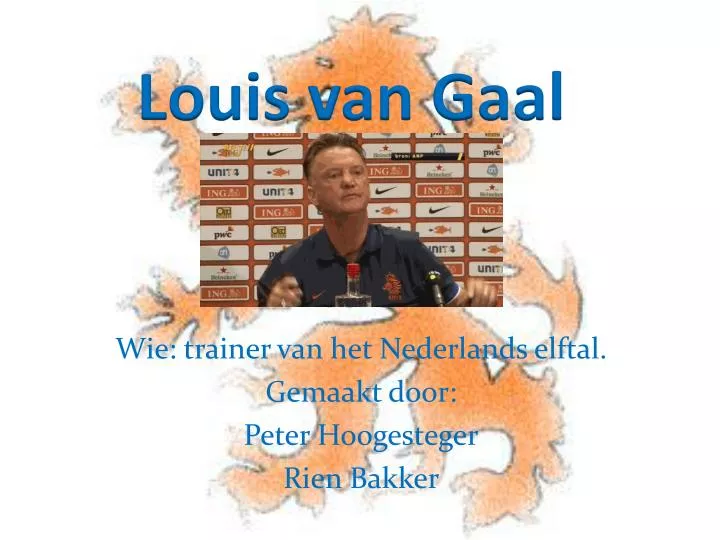 wie trainer van het nederlands elftal gemaakt door peter hoogesteger rien bakker