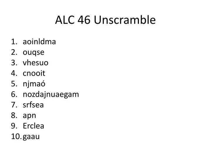 alc 46 unscramble