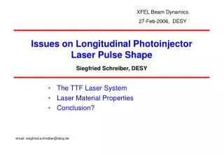 Issues on Longitudinal Photoinjector Laser Pulse Shape