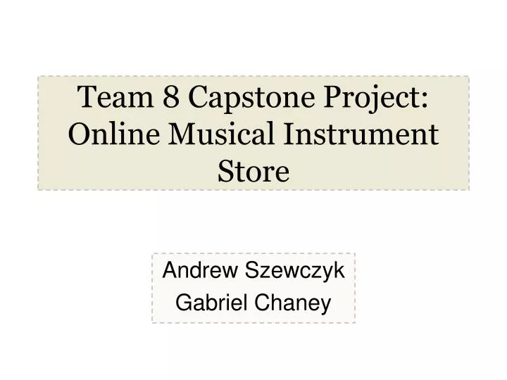 team 8 capstone project online musical instrument store