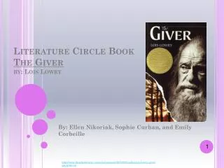 Literature Circle Book The Giver by: Lois Lowry