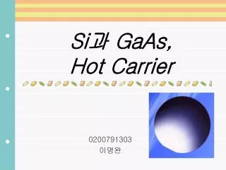 si gaas hot carrier
