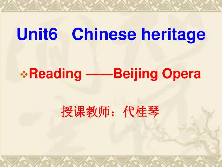 unit6 chinese heritage
