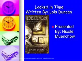 Locked in Time Written By: Lois Duncan