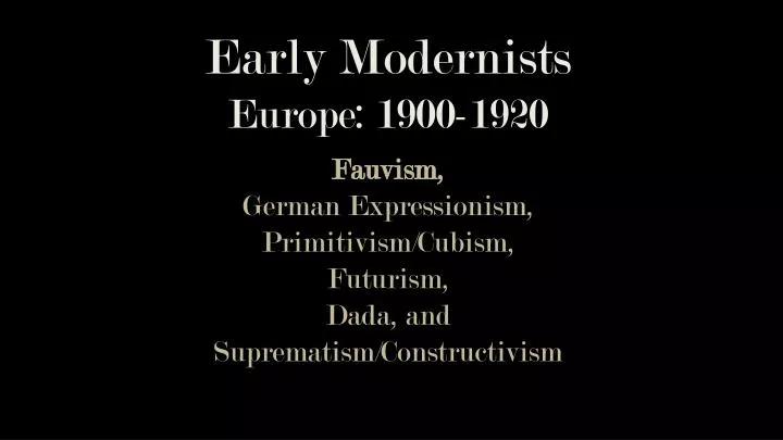 early modernists europe 1900 1920