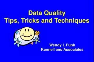 Data Quality Tips, Tricks and Techniques