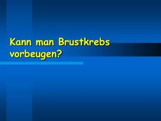 kann man brustkrebs vorbeugen