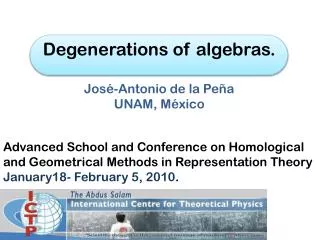 Degenerations of algebras. José-Antonio de la Peña UNAM, México