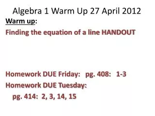 Algebra 1 Warm Up 27 April 2012