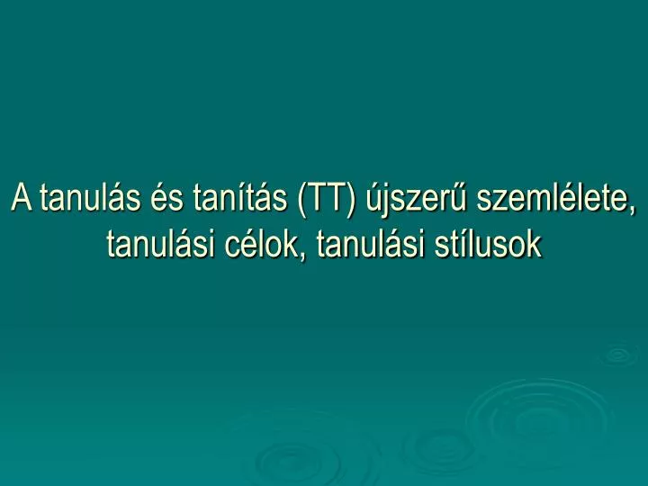 a tanul s s tan t s tt jszer szeml lete tanul si c lok tanul si st lusok