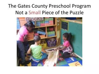 The Gates County Preschool Program Not a Small Piece of the Puzzle