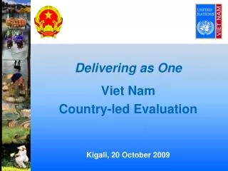 Delivering as One Viet Nam Country-led Evaluation Kigali, 20 October 2009