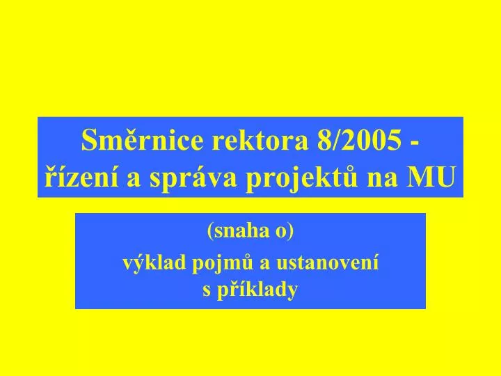 sm rnice rektora 8 2005 zen a spr va projekt na mu