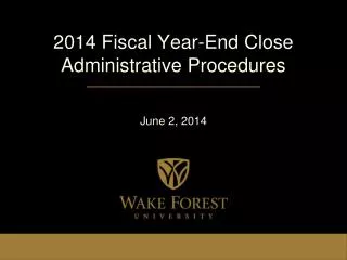 2014 Fiscal Year-End Close Administrative Procedures