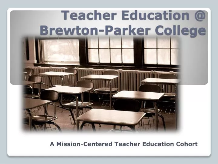 teacher education @ brewton parker college