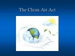 The Clean Air Act - slide 1