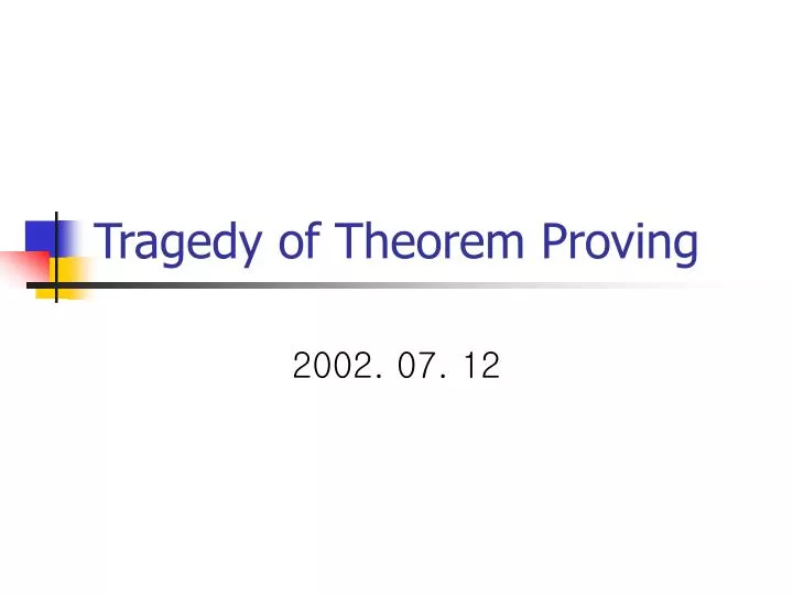 tragedy of theorem proving