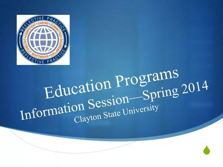 education programs information session spring 2014 clayton state university