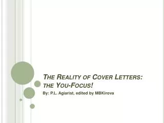 The Reality of Cover Letters: the You-Focus !