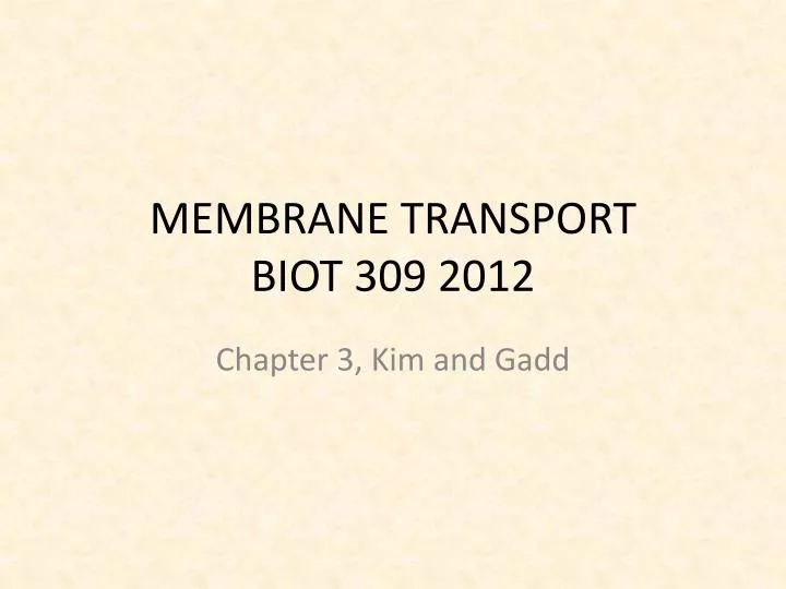 membrane transport biot 309 2012