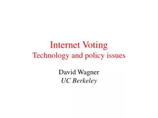 Internet Voting Technology and policy issues