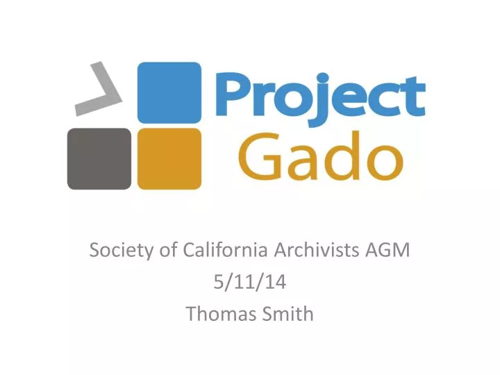 society of california archivists agm 5 11 14 thomas smith
