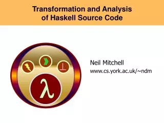 Transformation and Analysis of Haskell Source Code