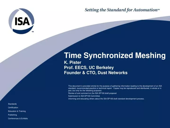 time synchronized meshing k pister prof eecs uc berkeley founder cto dust networks