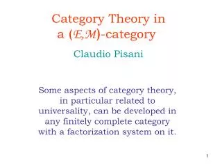 Category Theory in a ( E,M ) -category