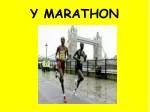 Y MARATHON - slide 1