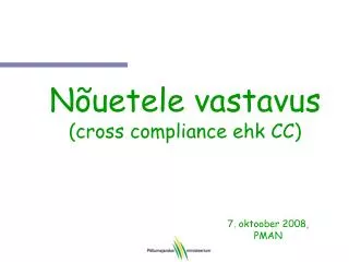 Nõuetele vastavus (cross compliance ehk CC )