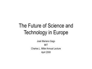 The Future of Science and Technology in Europe