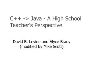 C++ -&gt; Java - A High School Teacher's Perspective