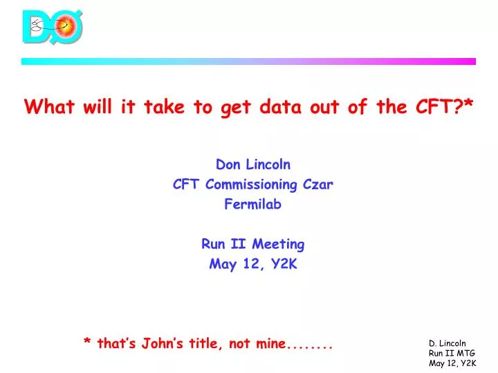 what will it take to get data out of the cft