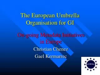 The European Umbrella Organisation for GI