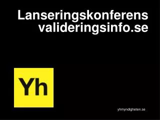 Lanseringskonferens valideringsinfo.se