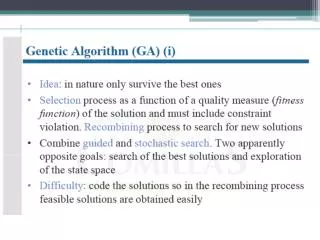 The cycle of a Genetic Algorithms is presented below