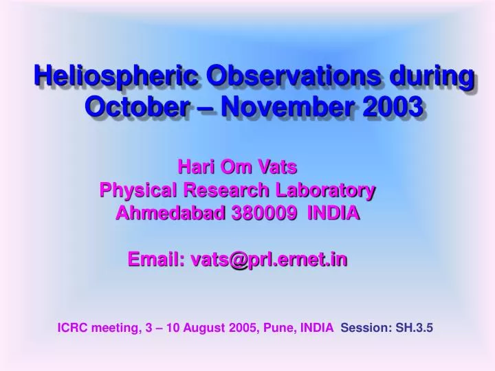 heliospheric observations during october november 2003