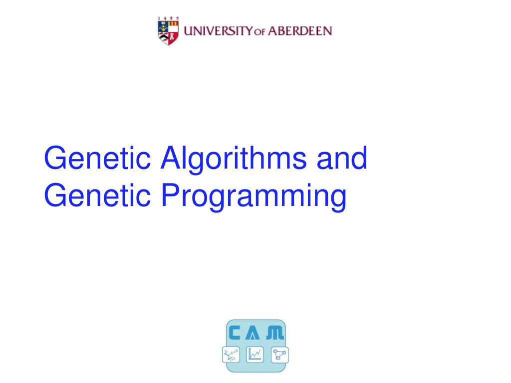 PPT - Genetic Algorithms and Genetic Programming PowerPoint ...