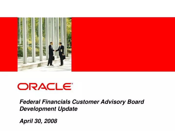 federal financials customer advisory board development update april 30 2008