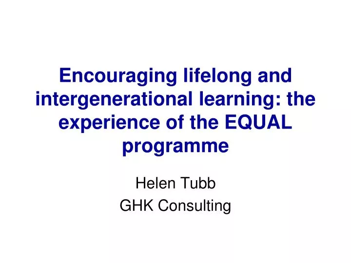 encouraging lifelong and intergenerational learning the experience of the equal programme