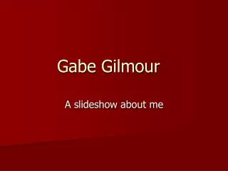 Gabe Gilmour