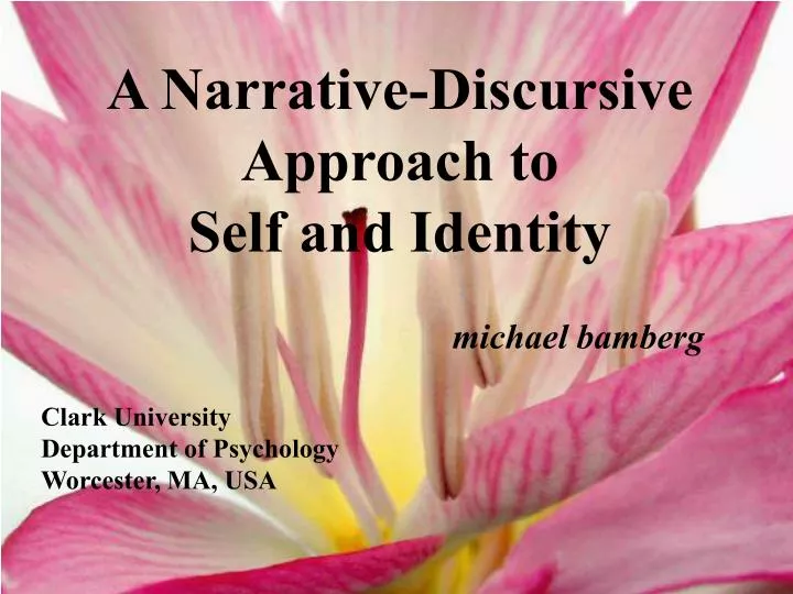 a narrative discursive approach to self and identity