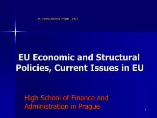 E U Economic and Structural Policies, Current Issues in EU