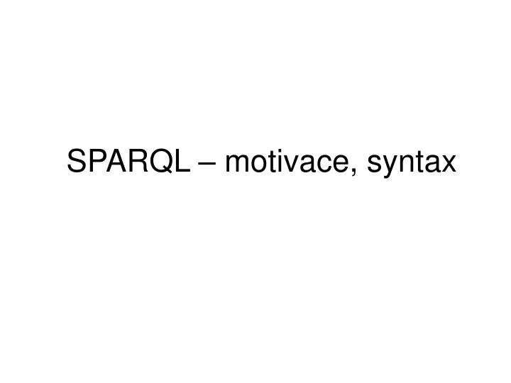 sparql motivace syntax