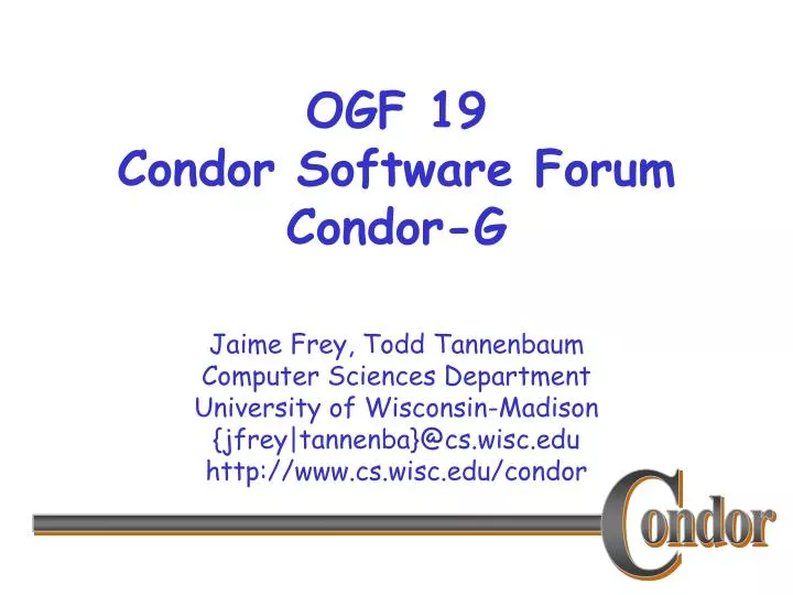 ogf 19 condor software forum condor g