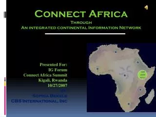 Presented For: IG Forum Connect Africa Summit Kigali, Rwanda 10/27/2007 by: Sophia Bekele